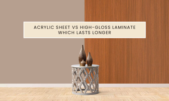 Acrylic Sheet vs High-Gloss Laminate Which Lasts Longer