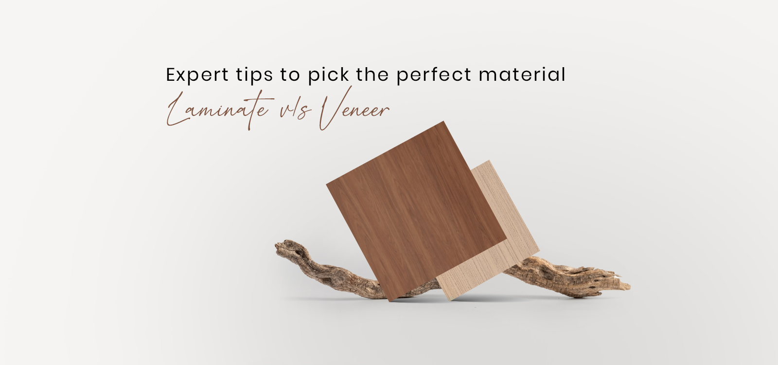 Laminate vs Veneer- Expert Tips to Pick the Perfect Material