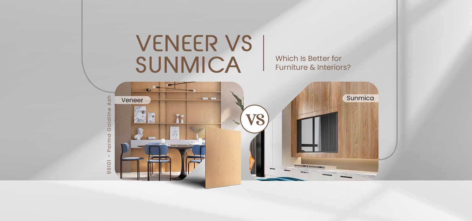 Veneer vs Sunmica- Which Is Better for Furniture & Interiors